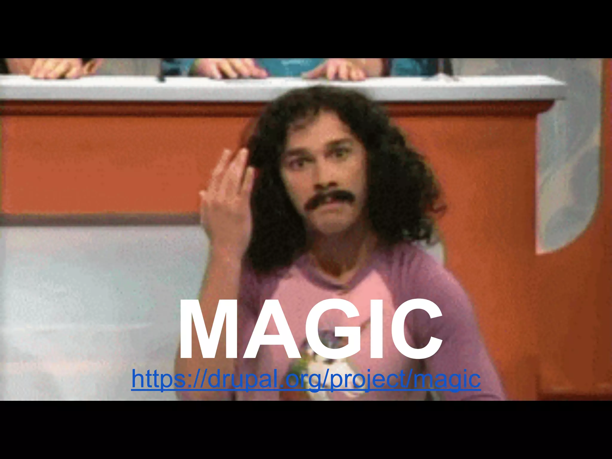 MAGIC

https://drupal.org/project/magic

 