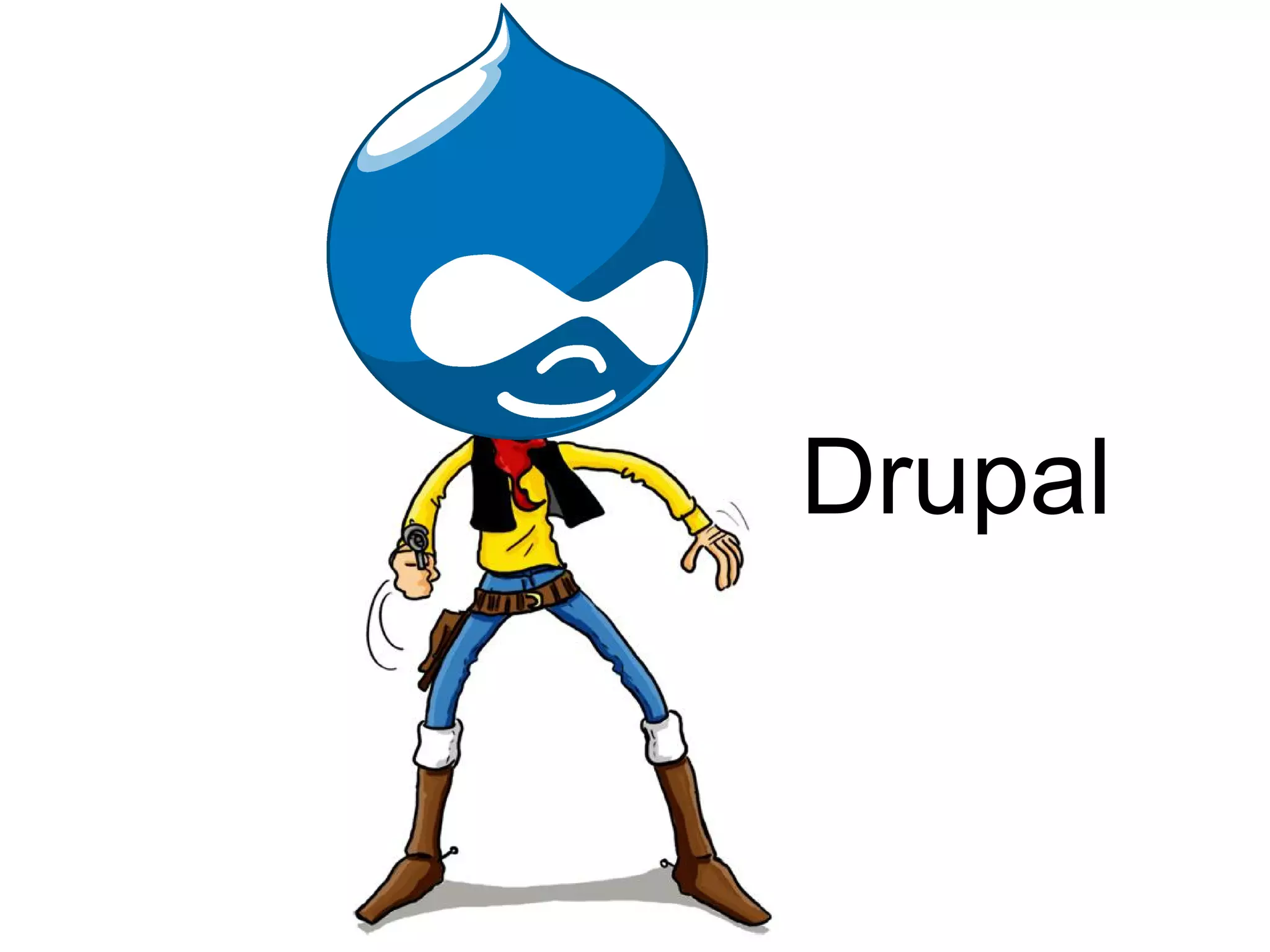 Drupal

 