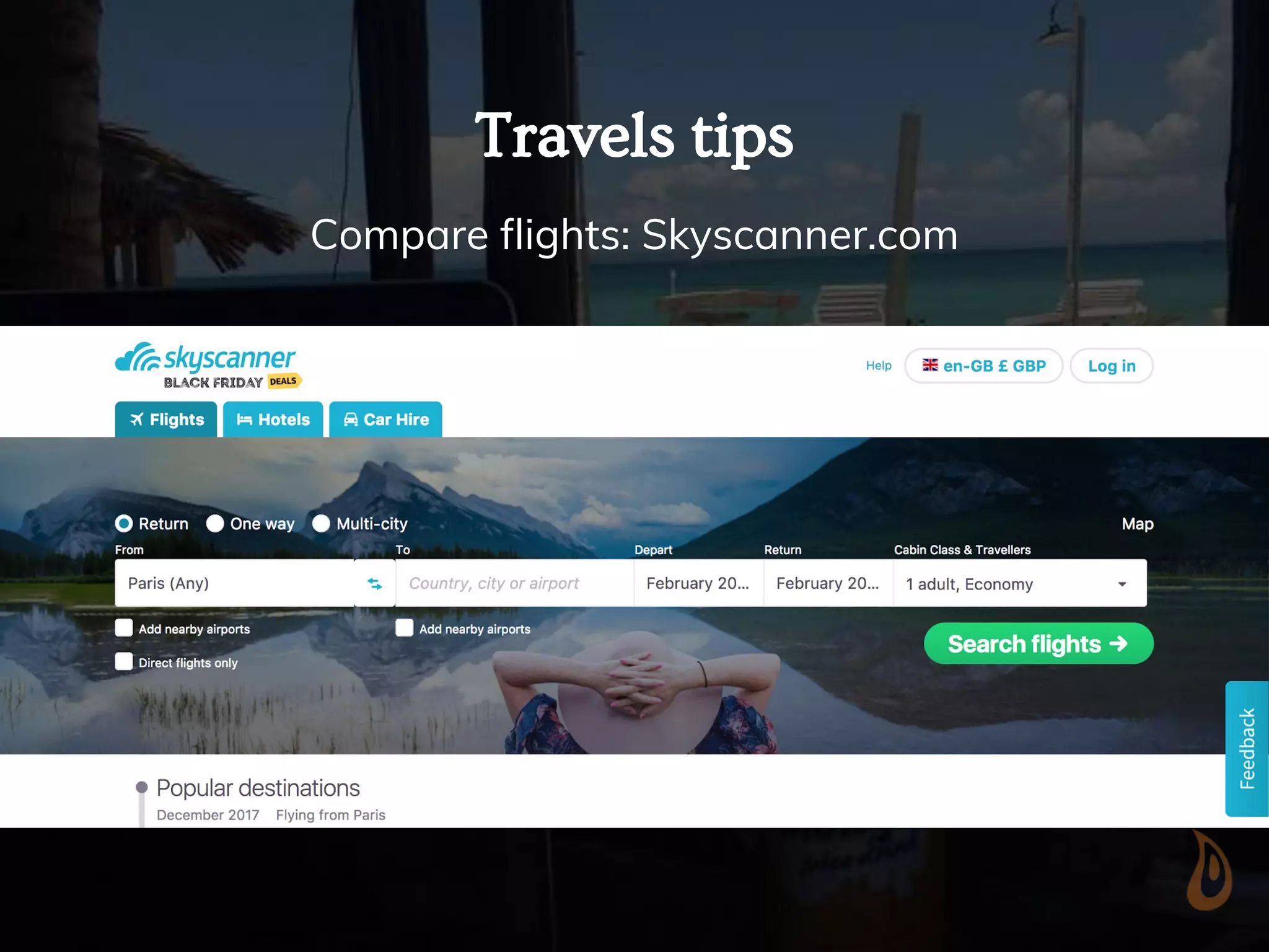 Travels tips
Compare flights: Skyscanner.com
 