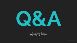 Q&A
ciandt.com
Presentation Deck
http://goo.gl/0cV1KT
 
