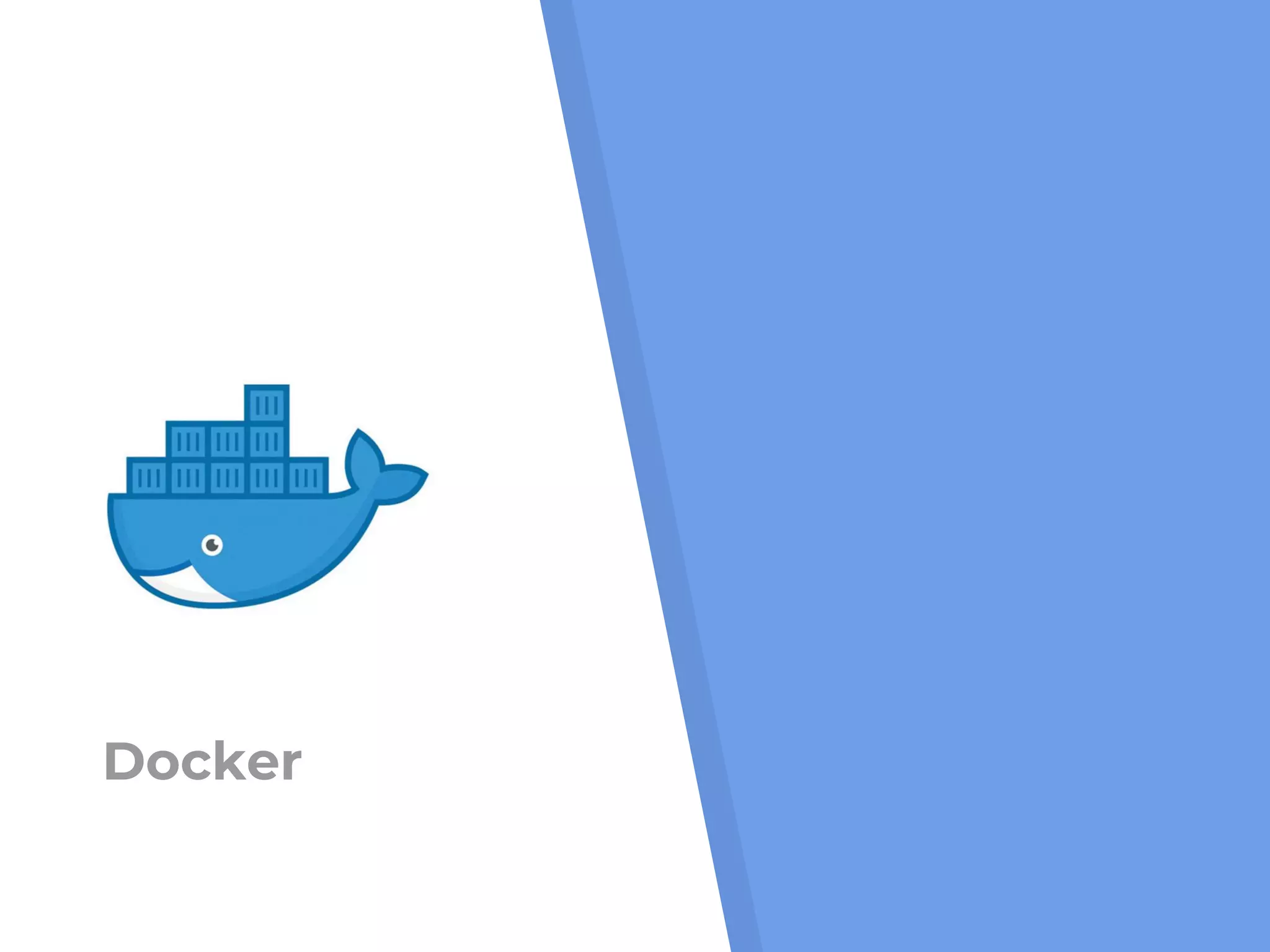 Docker
 