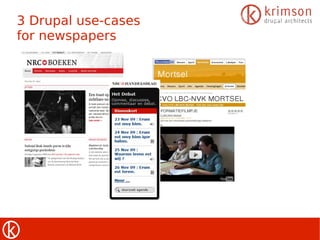 3 Drupal use-cases
for newspapers
 