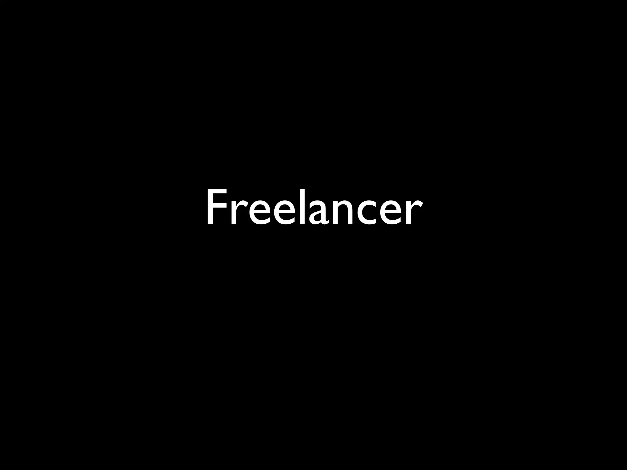 Freelancer
 