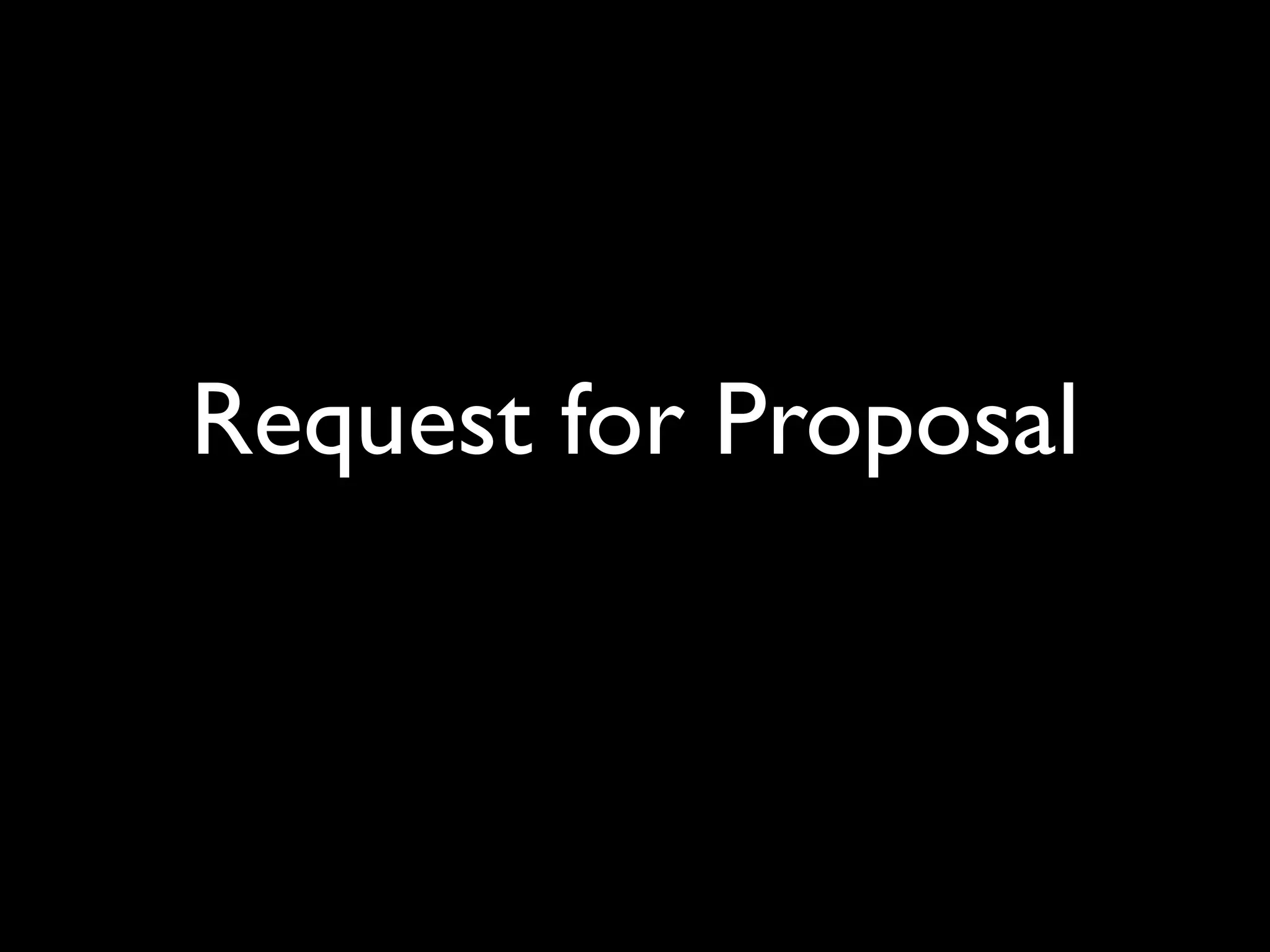 Request for Proposal
 