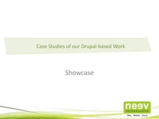 Showcase
Case Studies of our Drupal-based Work
 