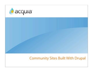 Community Sites Built With Drupal
 