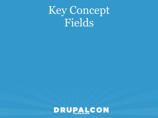 Key Concept
   Fields
 