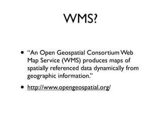 Drupal and the GeoSpatial Web