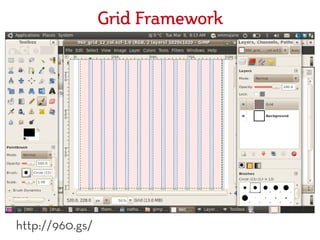 Grid Framework




http://960.gs/
 