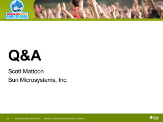 Q&A Scott Mattoon Sun Microsystems, Inc. 