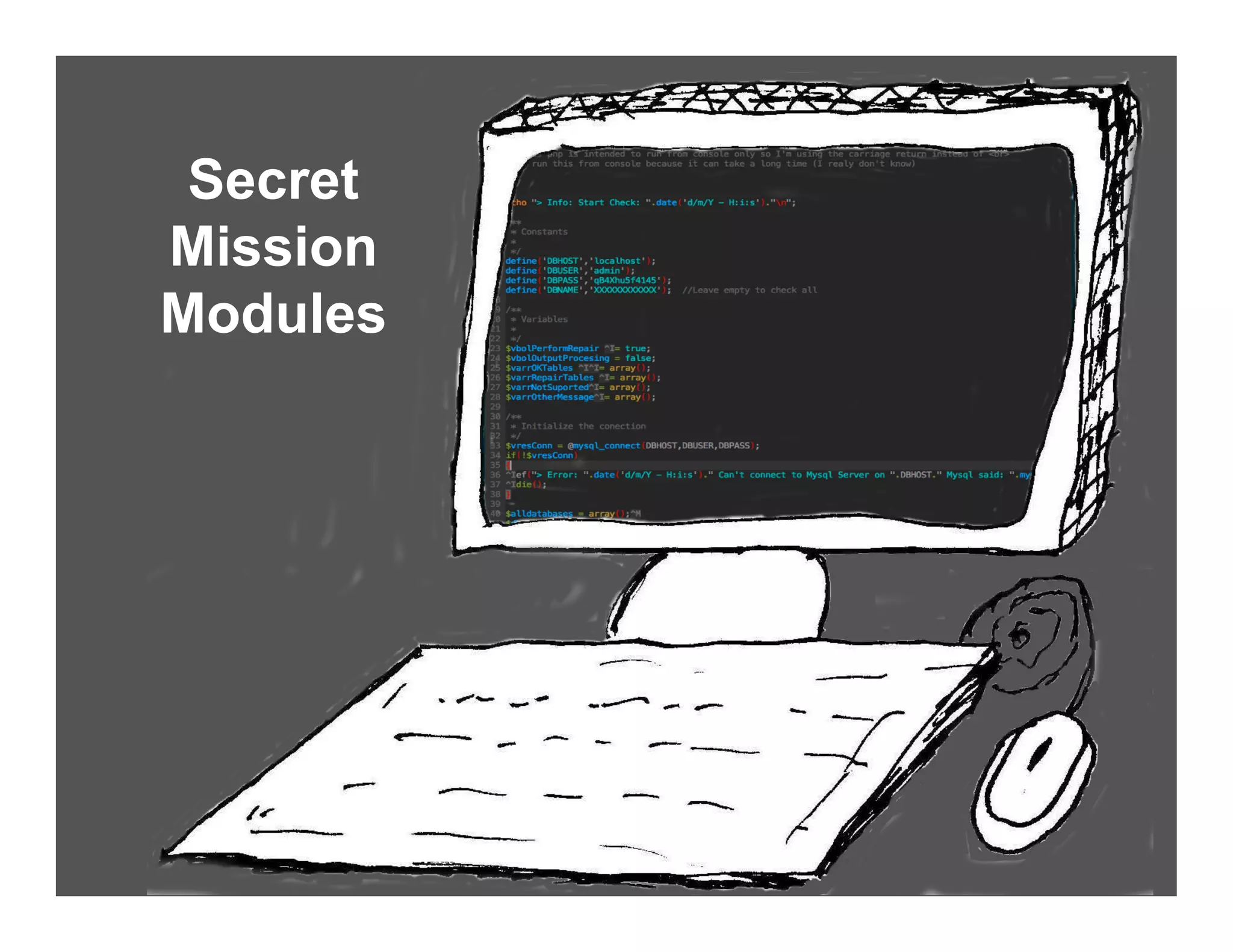 Secret
Mission
Modules
 