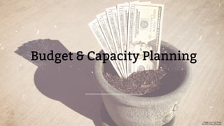 Budget & Capacity Planning
Vintage Grow Your Money
by Chris Potter, ccPixs.com
 