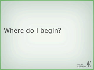 Where do I begin?
 