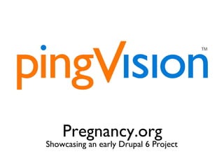 Pregnancy.org Showcasing an early Drupal 6 Project 