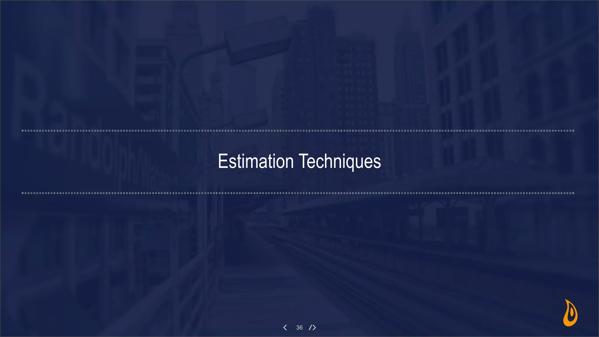 36
Estimation Techniques
 