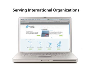 Serving International Organizations
 