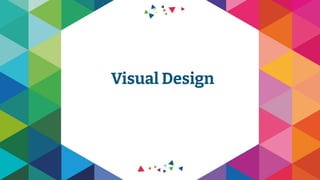 Visual Design
 