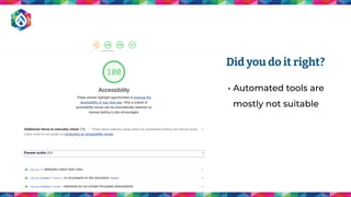 Did you do it right?
• Automated tools are
mostly not suitable
 