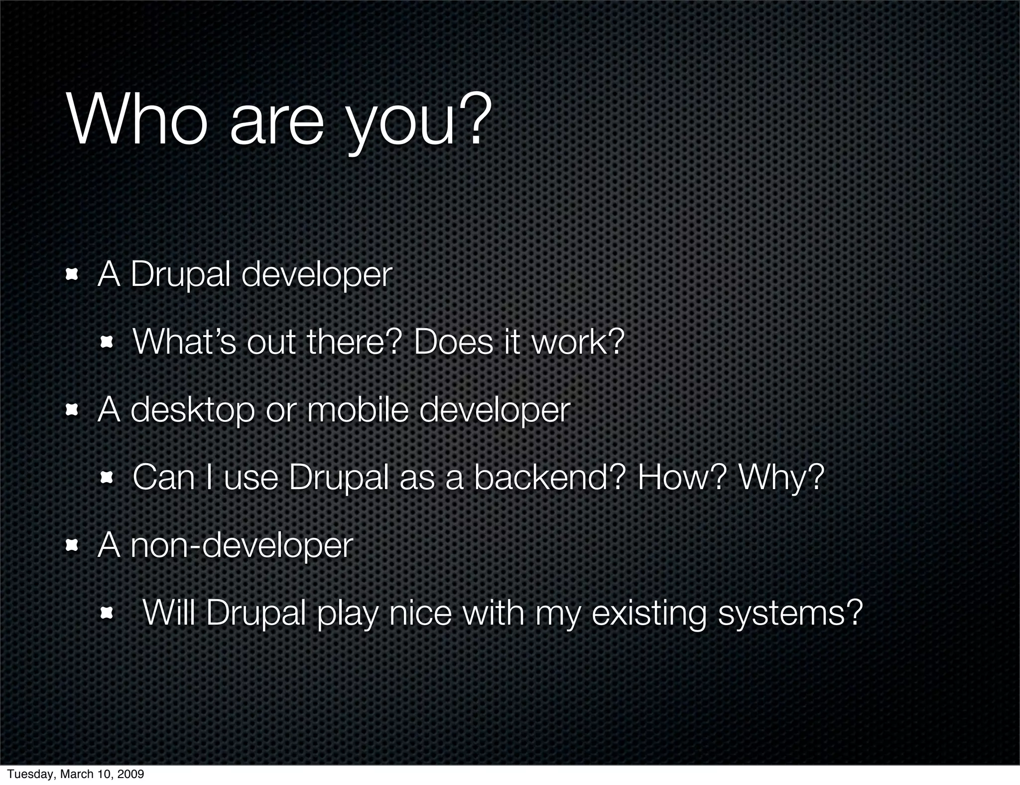 Beyond The Web: Drupal Meets The Desktop (And Mobile)