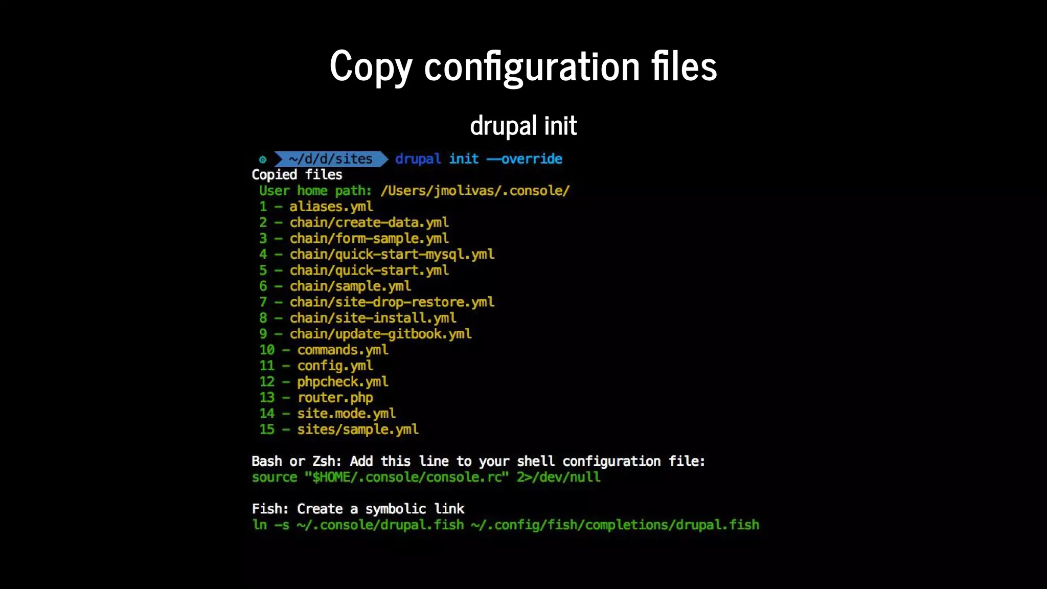 Copy	con guration	 les
drupal	init
 