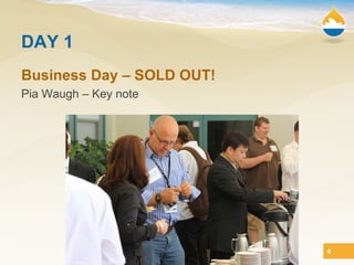 DAY 1
Business Day – SOLD OUT!
Pia Waugh – Key note




                           4
 