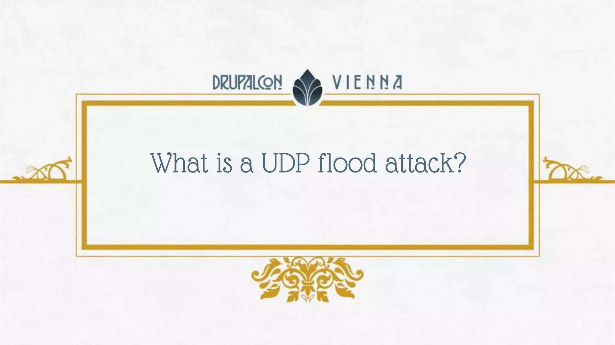What is a UDP flood attack?
 