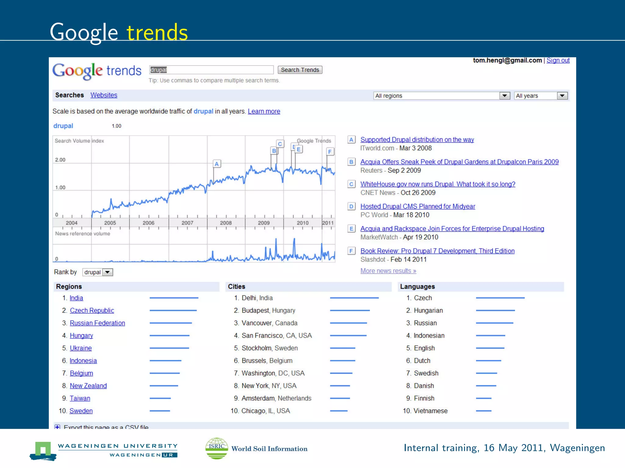 Google trends




                Internal training, 16 May 2011, Wageningen
 
