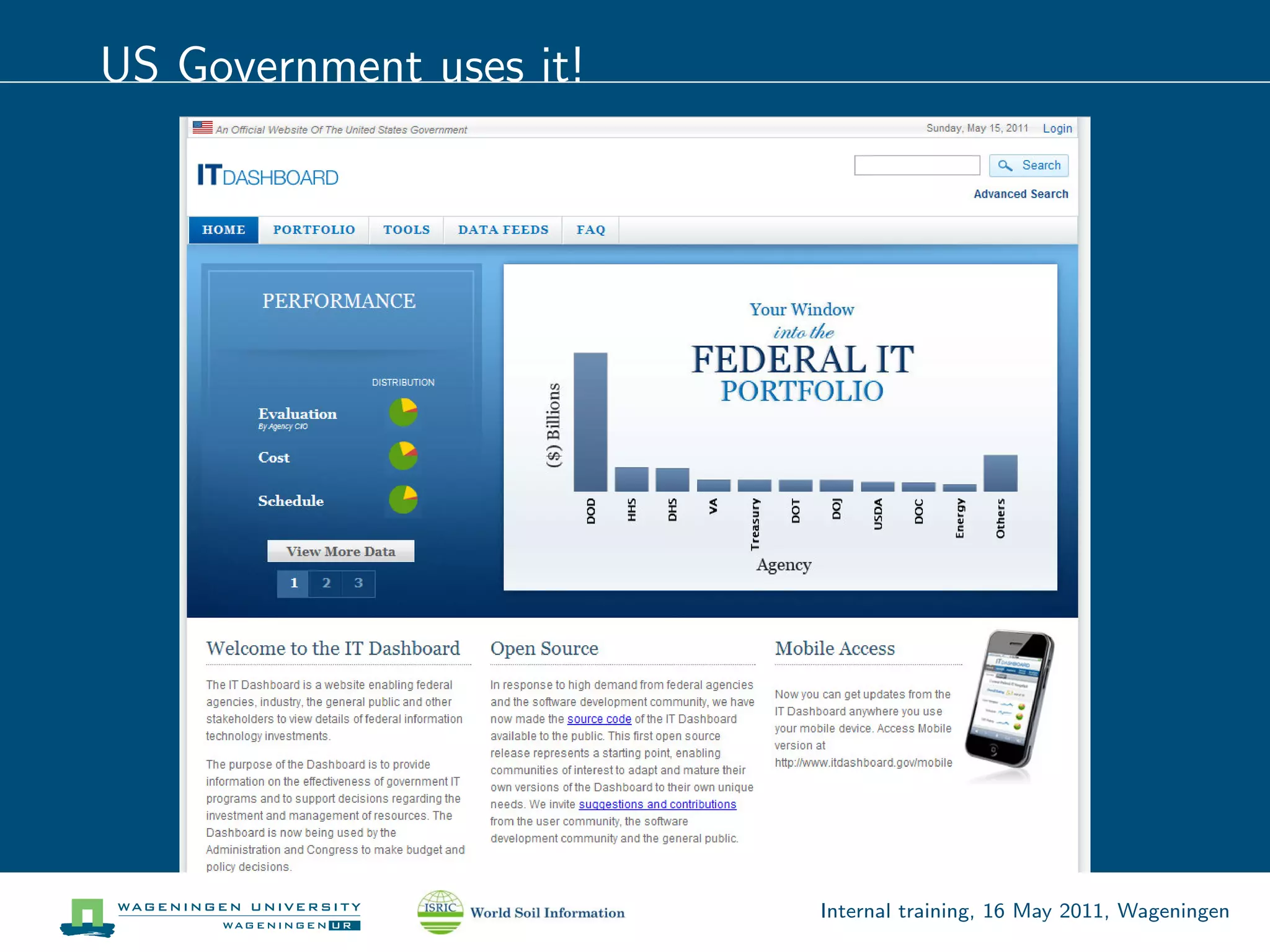 US Government uses it!




                         Internal training, 16 May 2011, Wageningen
 