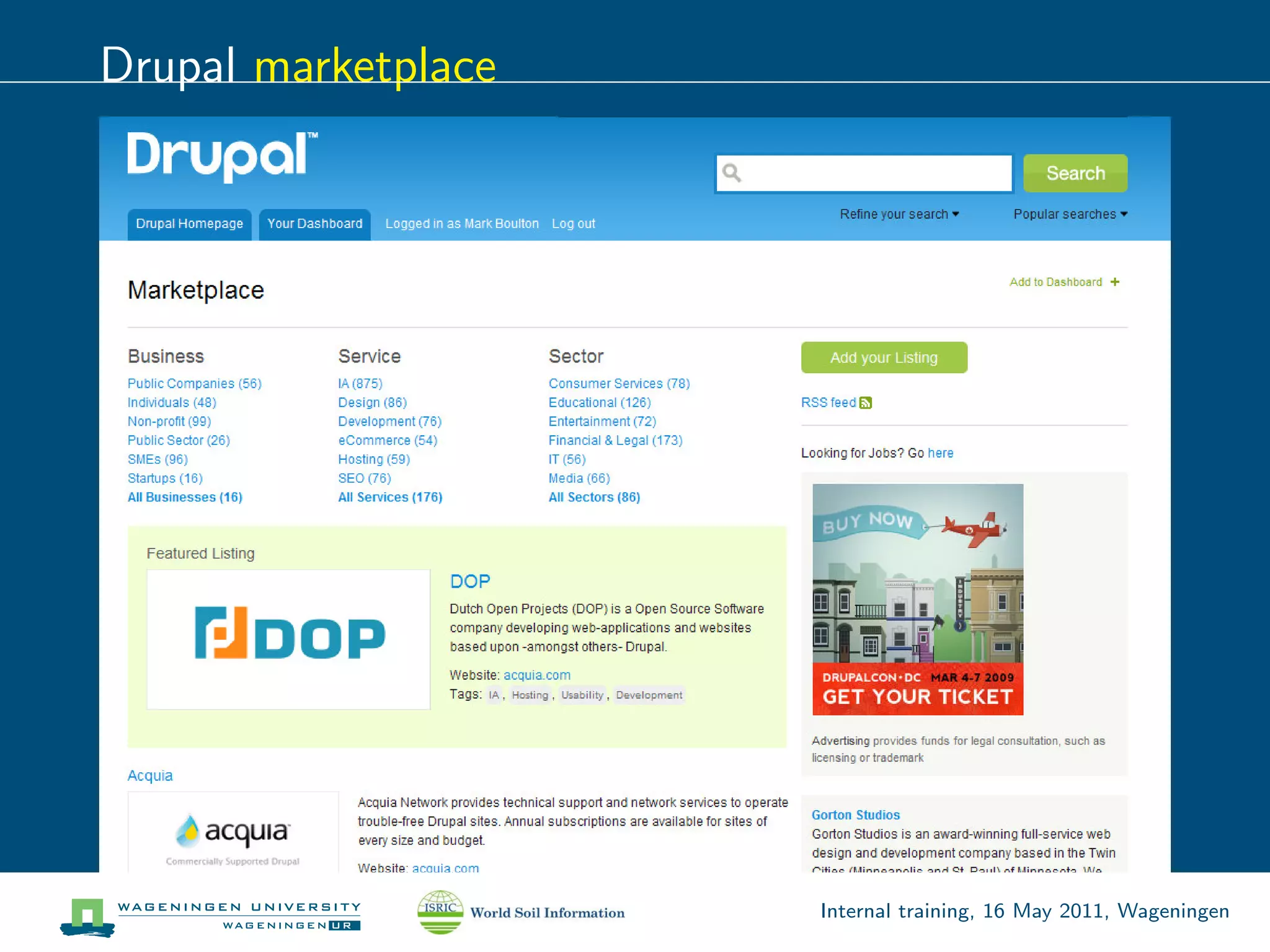 Drupal marketplace




                     Internal training, 16 May 2011, Wageningen
 