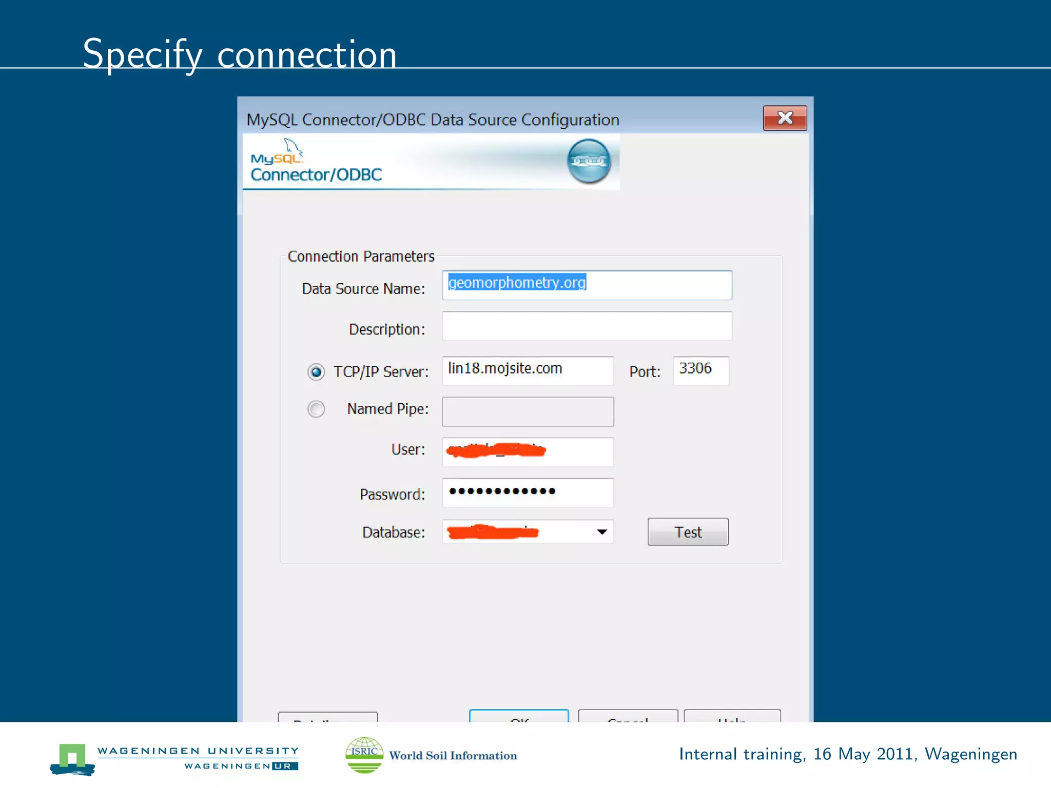 Specify connection




                     Internal training, 16 May 2011, Wageningen
 