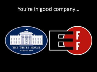 You’re in good company…
 