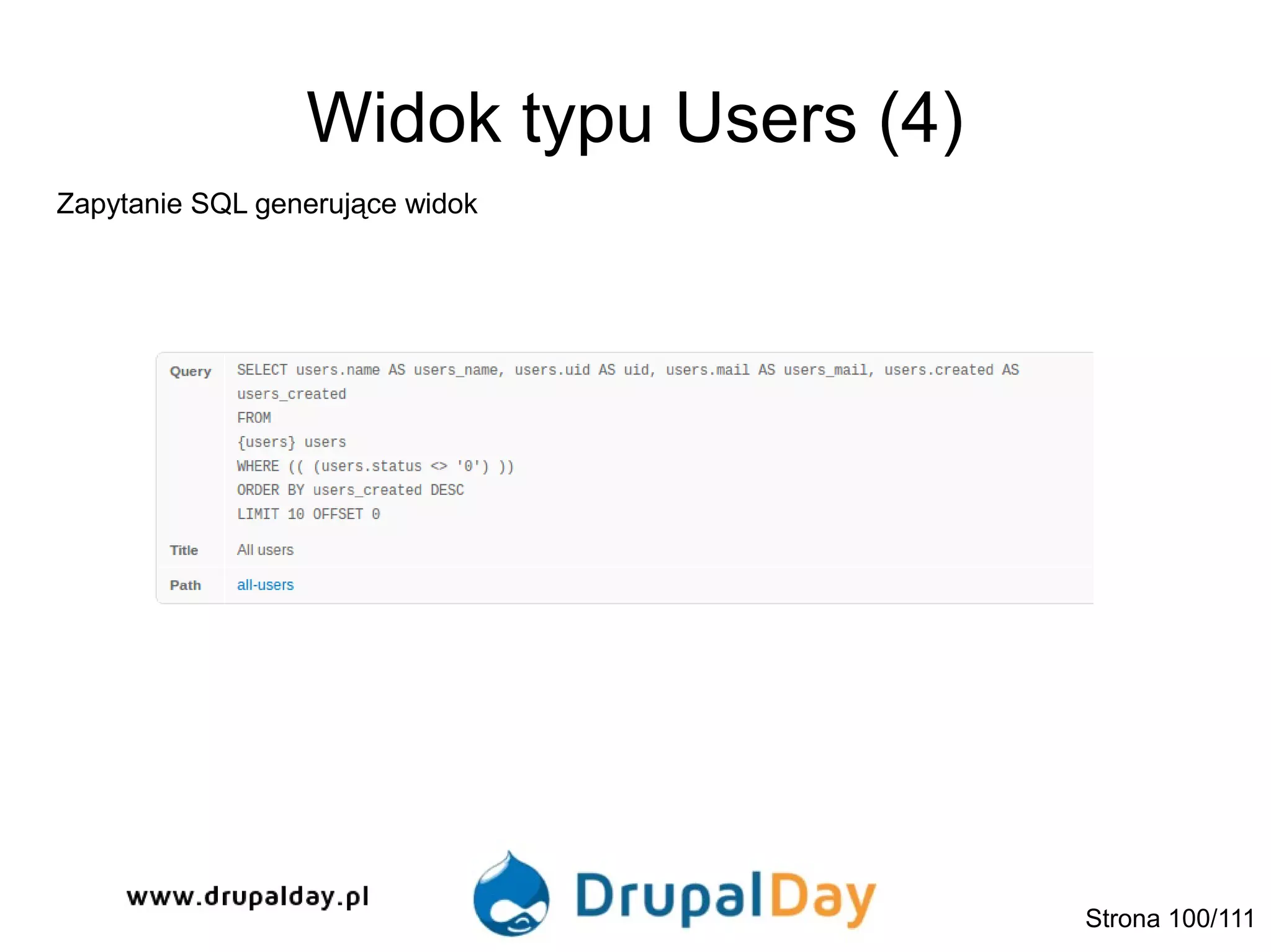 Widok typu Users (4)
Zapytanie SQL generujące widok
Strona 100/111
 