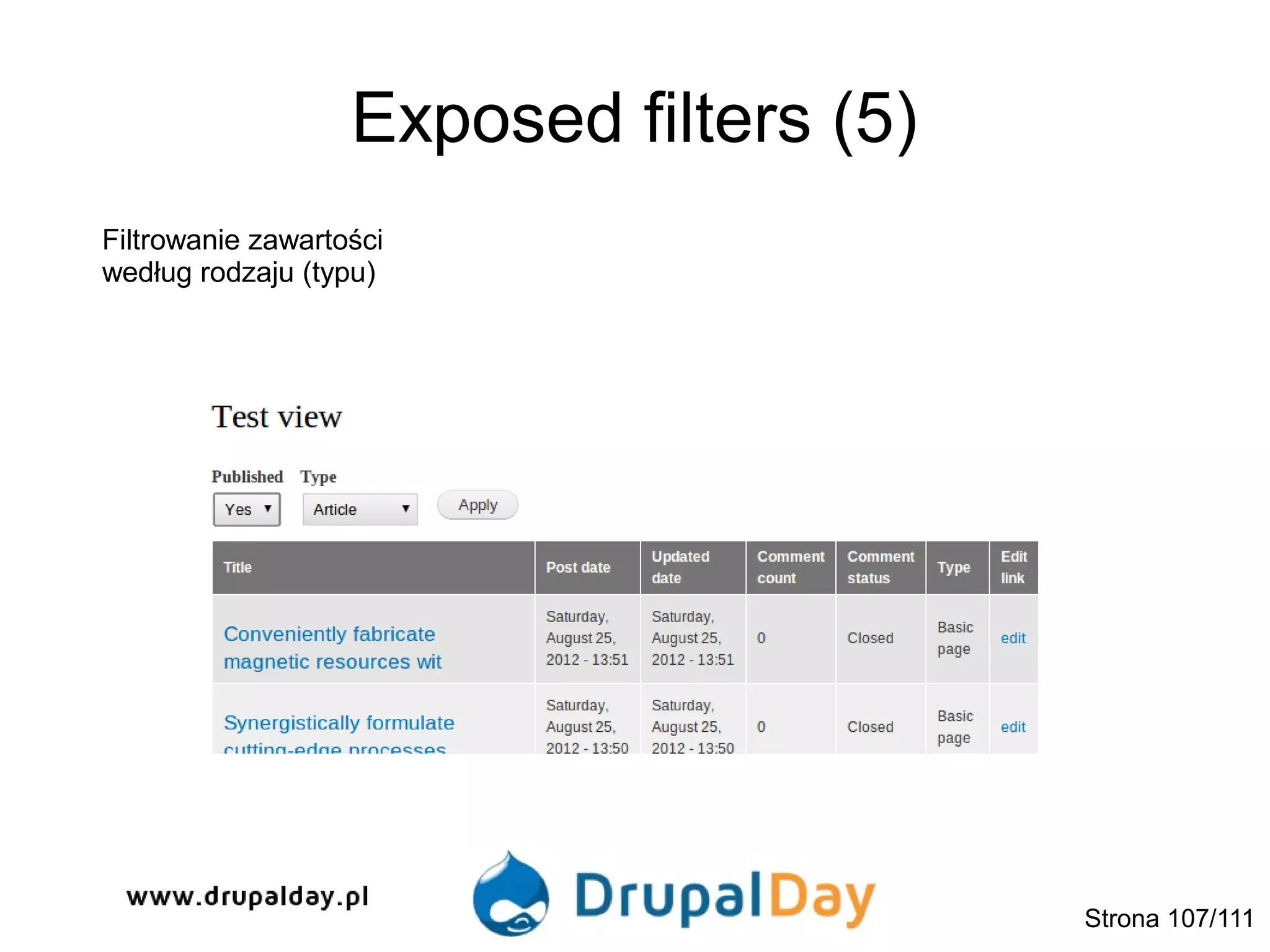 Exposed filters (5)
Filtrowanie zawartości
według rodzaju (typu)
Strona 107/111
 