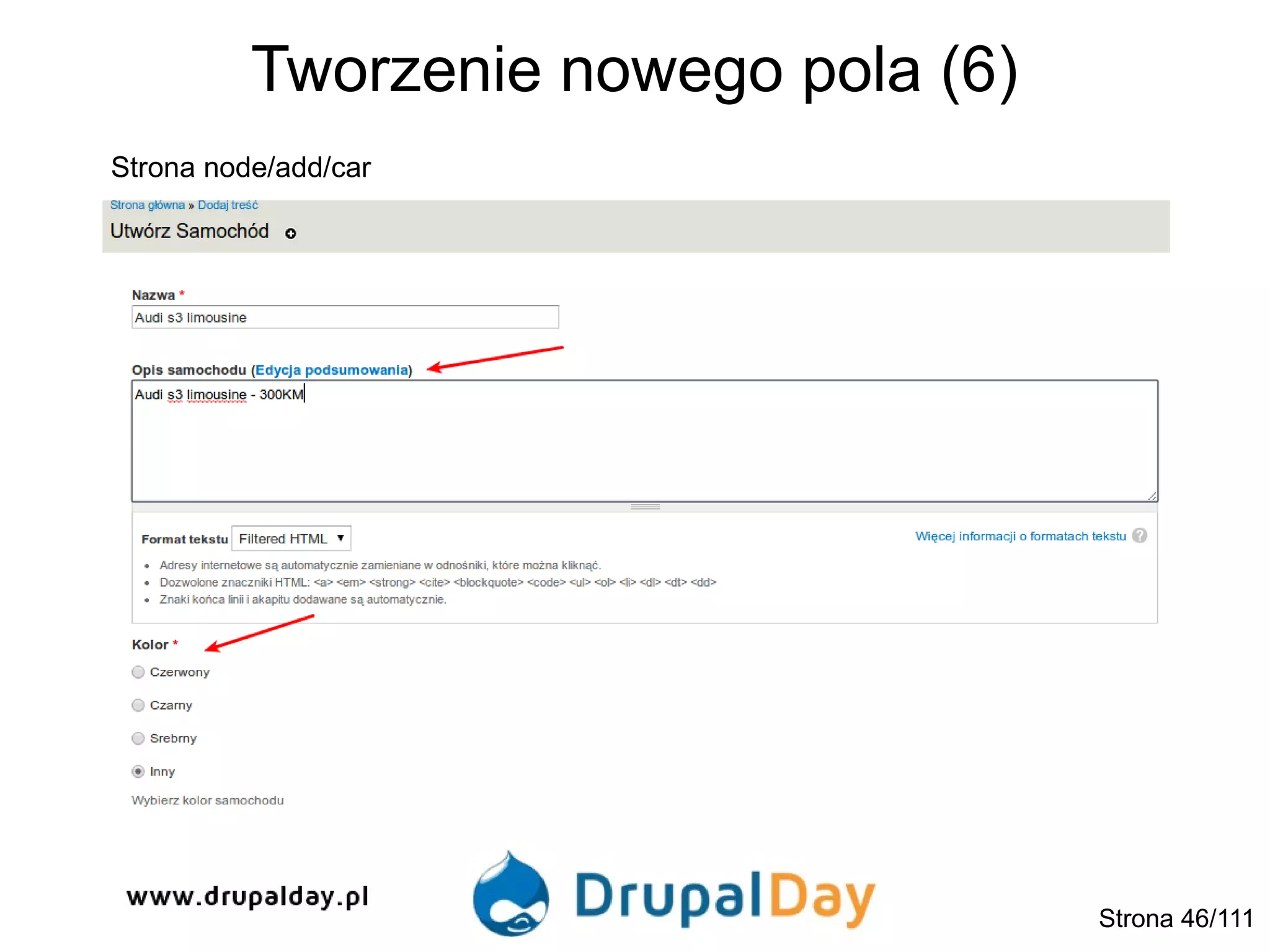 Tworzenie nowego pola (6)
Strona 46/111
Strona node/add/car
 
