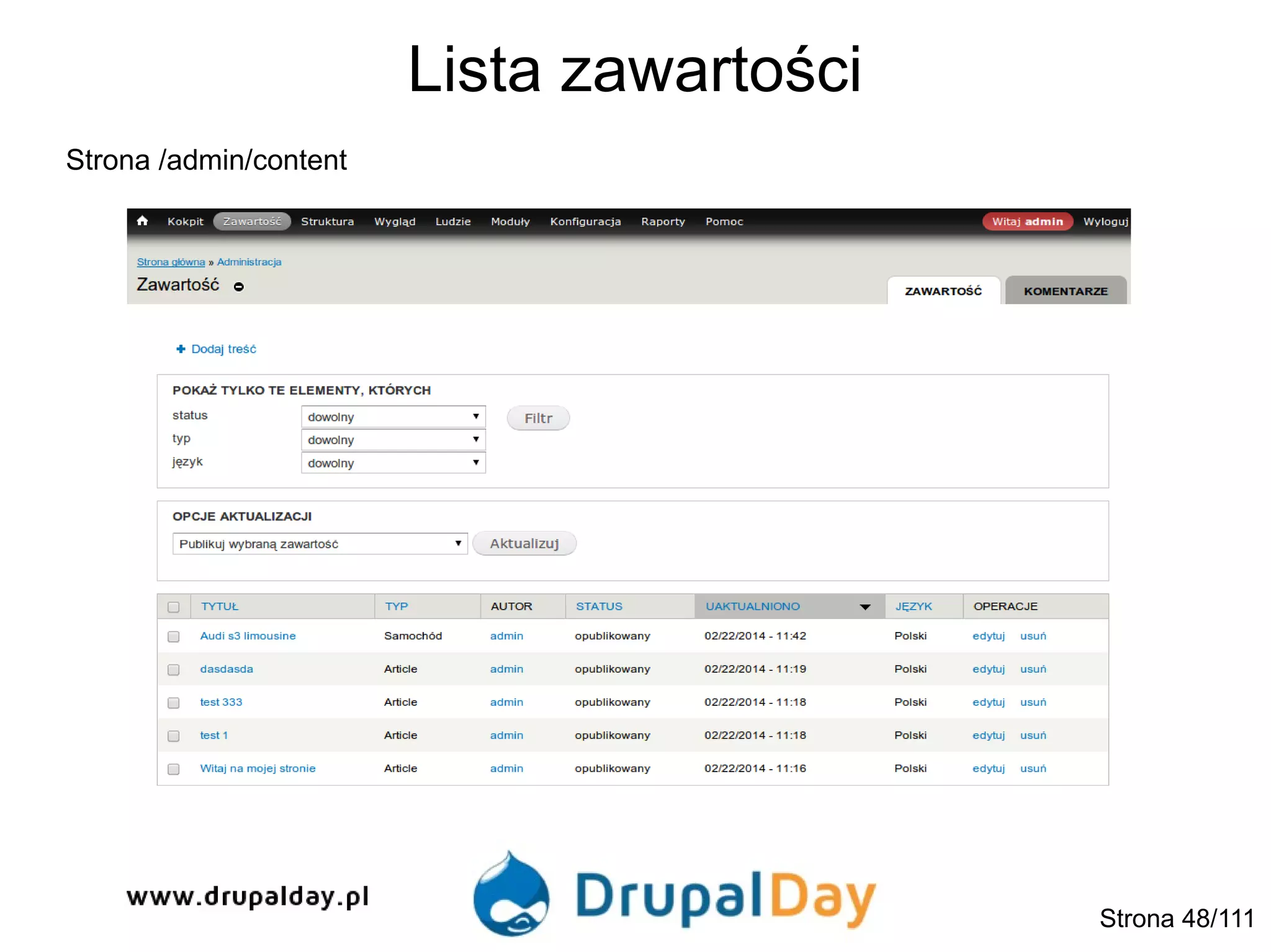 Lista zawartości
Strona 48/111
Strona /admin/content
 