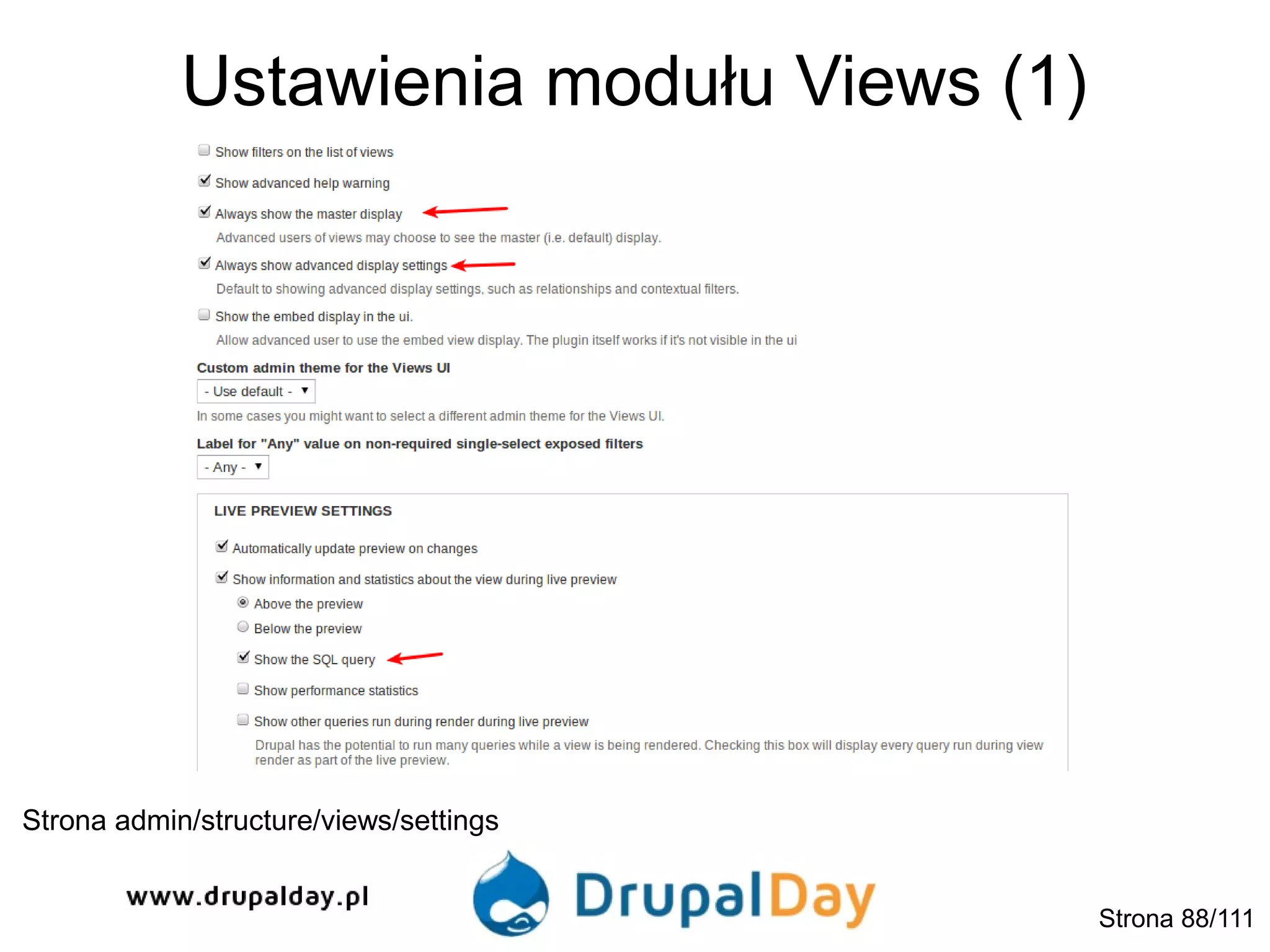 Ustawienia modułu Views (1)
Strona admin/structure/views/settings
Strona 88/111
 