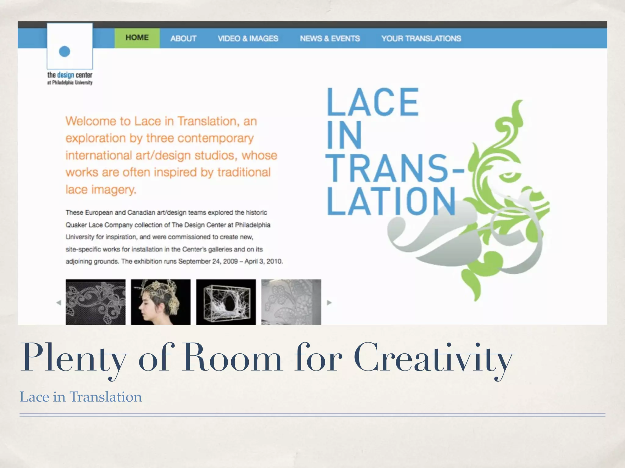 Plenty of Room for Creativity
Lace in Translation
 