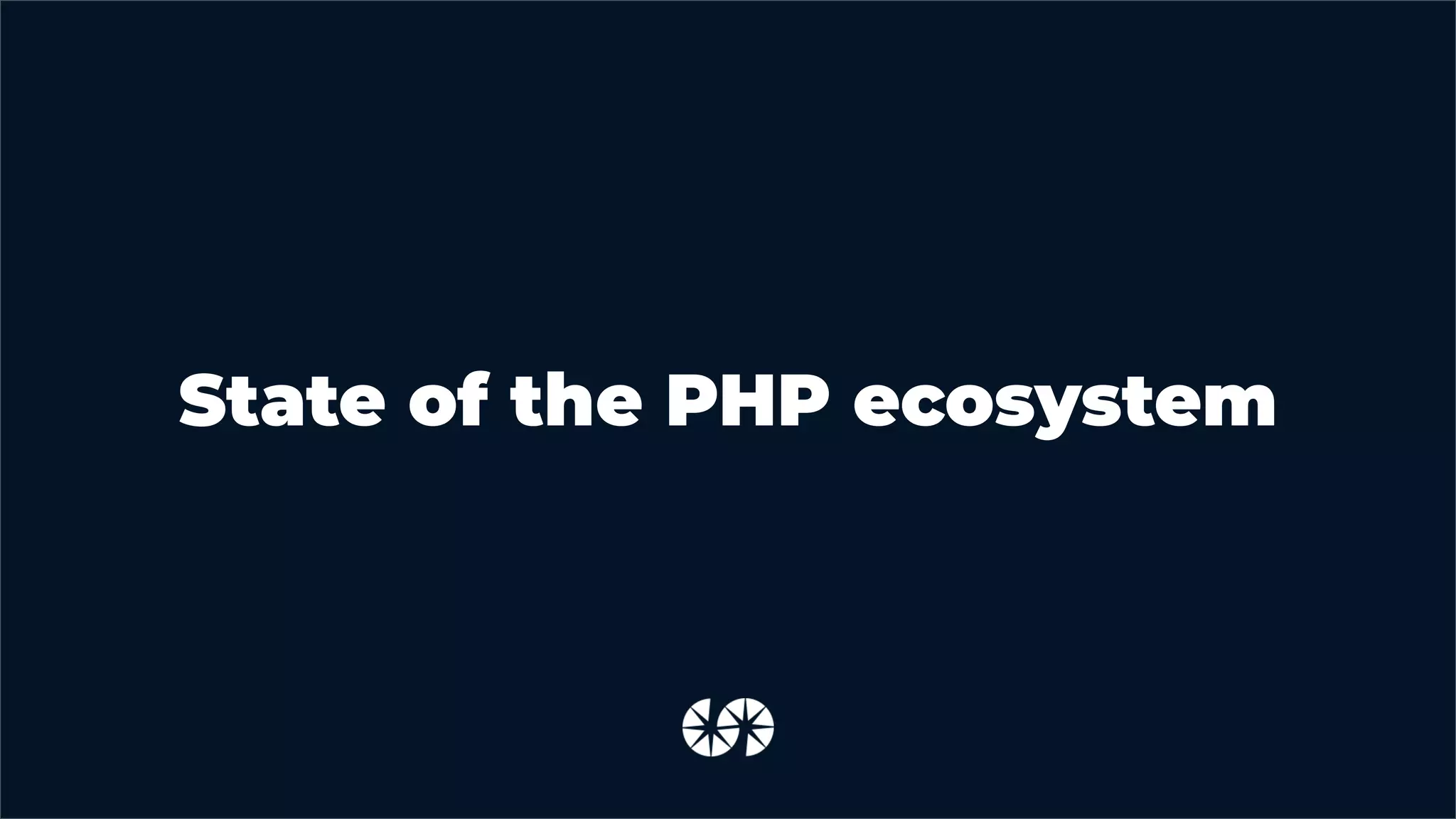 State of the PHP ecosystem
 
