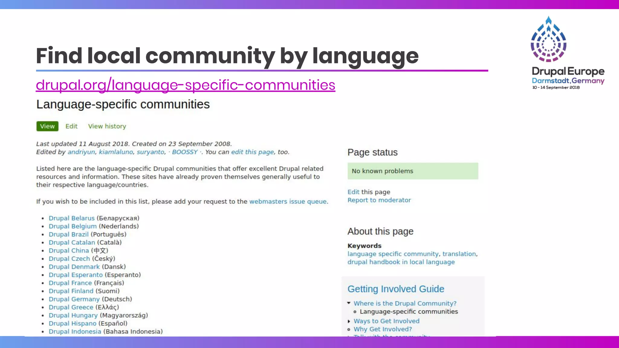 Find local community by language
drupal.org/language-specific-communities
 