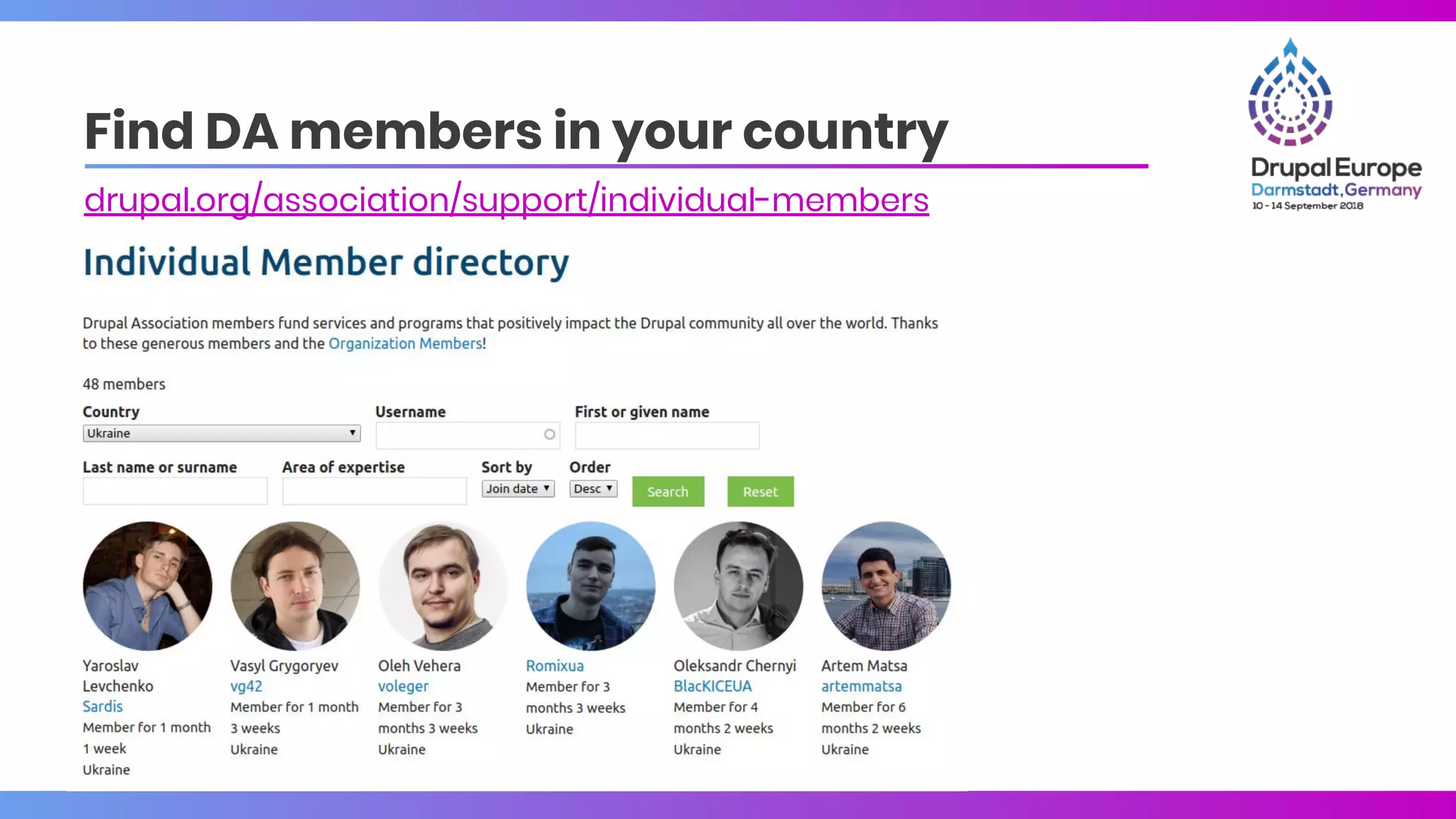 Find DA members in your country
drupal.org/association/support/individual-members
 