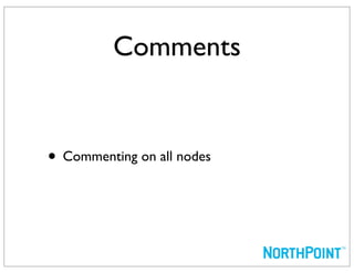 Comments


• Commenting on all nodes
 