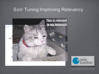 Solr Tuning:Improving Relevancy
 