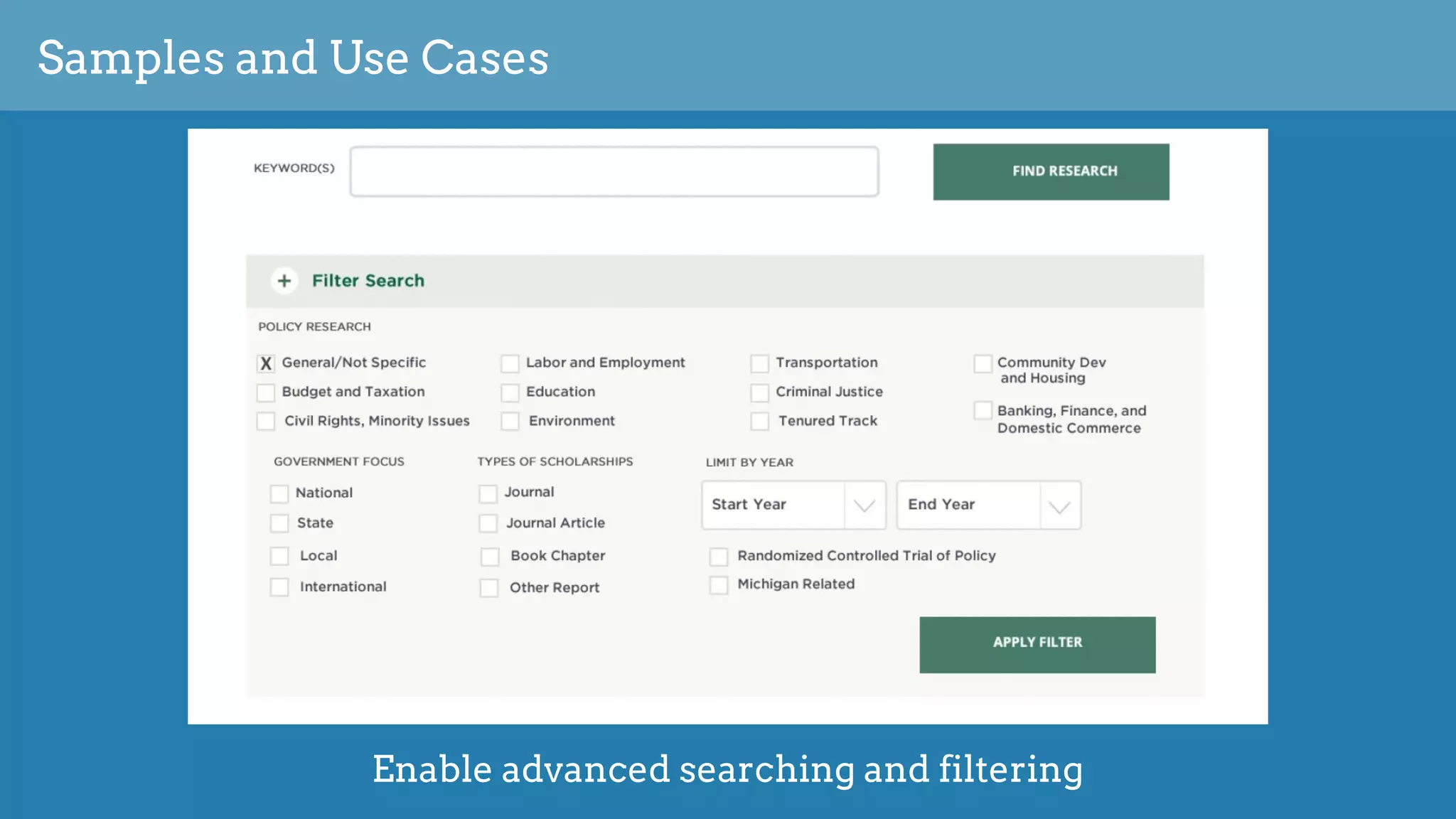 Samples and Use Cases
Enable advanced searching and filtering
 