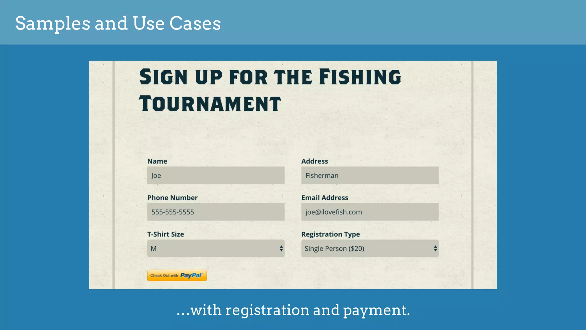 Samples and Use Cases
…with registration and payment.
 
