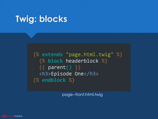Twig: blocks
page--front.html.twig
 