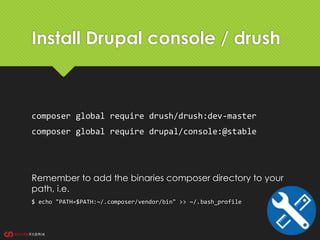 Install Drupal console / drush
composer global require drush/drush:dev-master
composer global require drupal/console:@stable
Remember to add the binaries composer directory to your
path, i.e.
$ echo "PATH=$PATH:~/.composer/vendor/bin" >> ~/.bash_profile
 