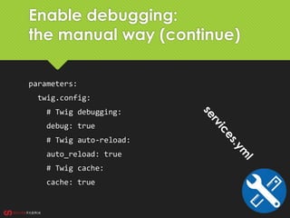Enable debugging:
Drupal Console
https://www.drupal.org/node/1903374
console site:mode dev
 