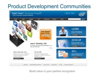 Product Development Communities




        Build value in your partner ecosystem
 
