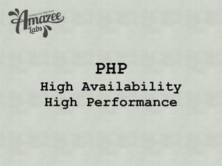 PHP High Availability High Performance