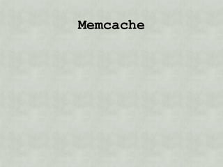 memcache
 